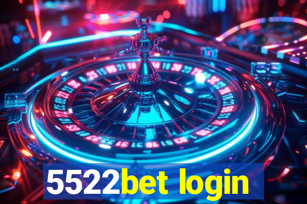 5522bet login